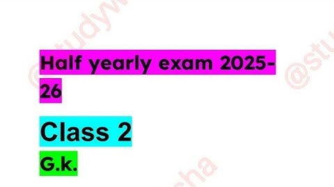 Class 2 G.K. Question Paper 2025 / Class 2 Half Yearly Question Paper 