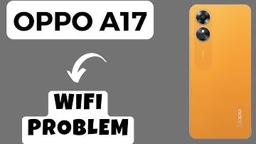Oppo A17 Wifi Problem || Wifi Not Working Problem ||  Wifi Issue