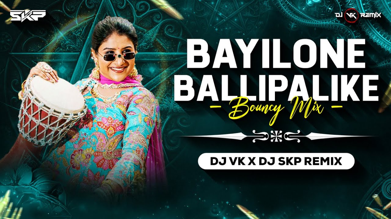 Bayilone Ballipalike (Bouncy Mix) | Dj Vk X Dj Skp Remix | Damu Reddy ...