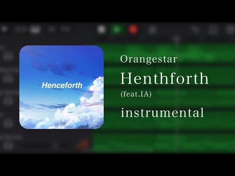【Garageband】Orangestar - Henceforth (instrumental)