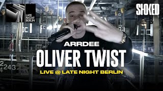 ArrDee - Oliver Twist (Live @LateNightBerlin )