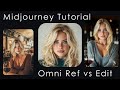 The Secret to better MidJourney Characters - Edit vs Omni Reference