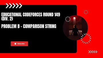 Problem B - Comparison String | Educational Codeforces Round 149 (Div. 2) | (Bengali Explanation)