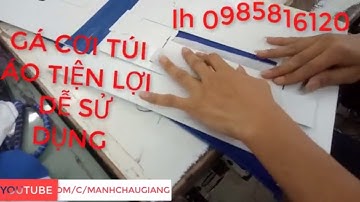 GÁ TÚI ÁO KHOÁC NHANH GỌN NGON Bổ RẺ
