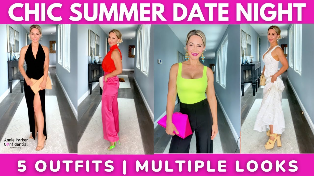 5 Chic SUMMER DATE NIGHT OUTFITS with MULTIPLE Looks 