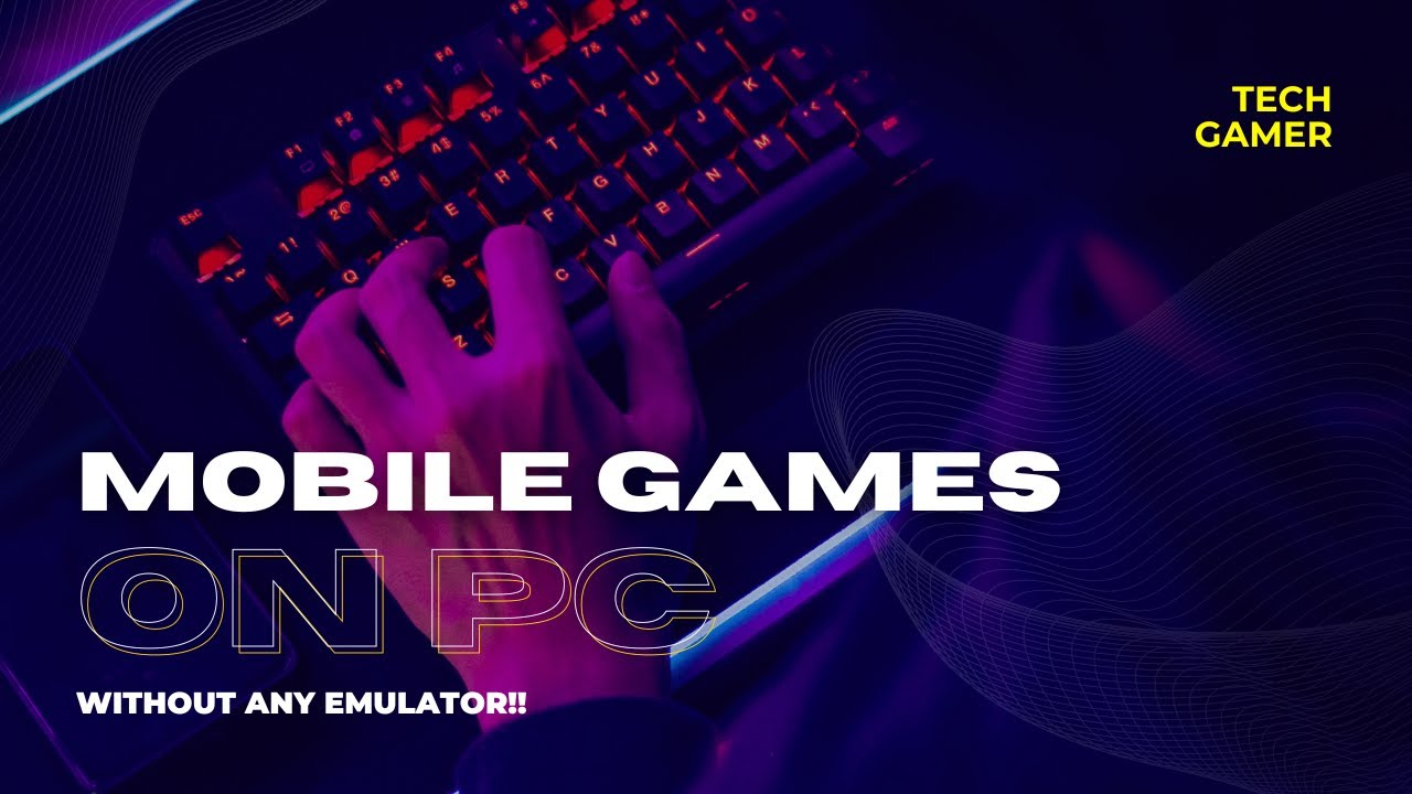 Play mobile games on PC without any emulator for FREE! - YouTube