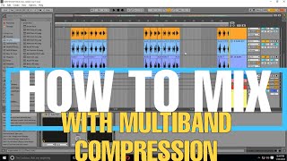 HOW TO MIX WITH MULTIBAND COMPRESSION, MXING VOCALS IN ABLETON