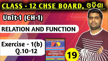 Exercise1b Q.10-12 || Relations and functions || elements of mathematics chse class 12 ||