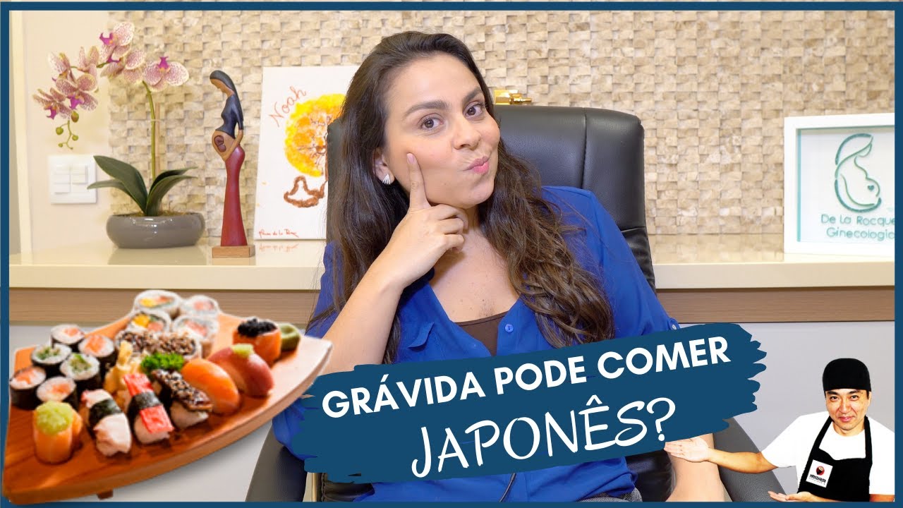 A grávida pode comer Japonês? | Banho de Estrogênio