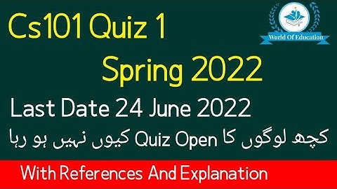 cs101 quiz 1 2022| cs101 quiz 1 solution 2022| cs101 quiz 1 spring 2022| cs101 quiz 1 by M.saqib