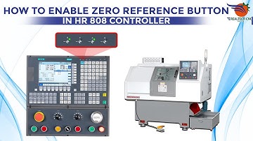 HOW TO ENABLE ZERO REFRENCE BUTTON IN HR 808 CONTROLLER || REALTECH CNC MACHINE | REALTECH CNC VD-38