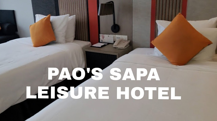 Paos sapa leisure hotel review năm 2024