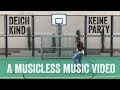 Deichkind - Keine Party (Musicless Music Video)