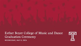 Boyer College of Music and Dance 2024 Commencement Ceremony