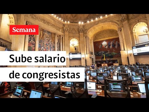 Vuelve a subir el salario de los congresistas y quedará cerca de los 38 millones | Videos Semana