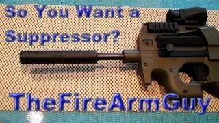 So You Want a Suppressor?  Here's the Deal - TheFireArmGuy