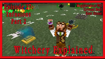 Witchery Explained: Episode 27, Infusions pt2, Crystal Ball, Seer Stone, Happenstance Oil