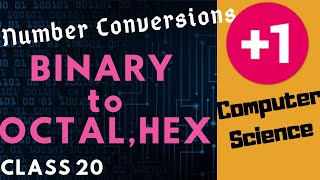 BINARY-OCTAL,HEXADECIMAL|Conversions-Class19|Chapter 2|Data Representation&Boolean Algebra|Malayalam