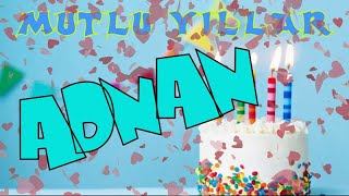 Mutlu Yıllar Iyi Ki Doğdun Adnan Happy Birthday To You İsminize Özel Doğum Günü Şarkısı