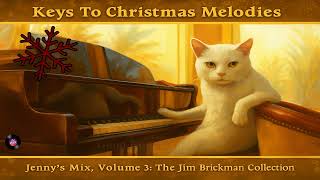 Keys to Christmas Melodies - Jenny's Mix, Volume 3 : The Jim Brickman Collection