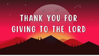 Video voorbeeld van "Thank you For Giving to the Lord"