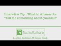 Interview Tip : What to Answer for "Tell me something about yourself"