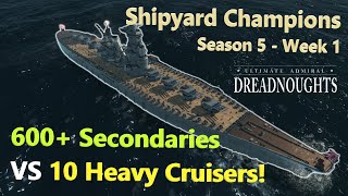 600+ Secondaries on a HUGE BATTLESHIP -- Shipyard Champions (S5:EP1) #ultimateadmiraldreadnoughts