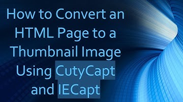 How to Convert an HTML Page to a Thumbnail Image Using CutyCapt and IECapt