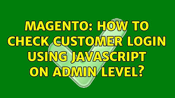 Magento: How to check customer login using javascript on admin level?