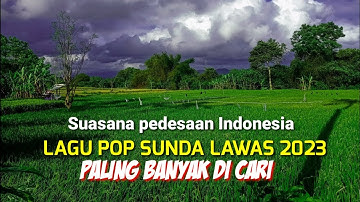 Lagu pop Sunda merdu 2023 dengan suasana pedesaan Indonesia dan aktivitas petani di sawah yang indah