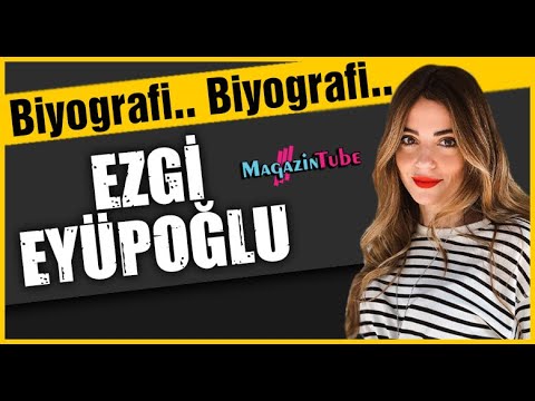 Video: Ezgi Eyüboğlu: bir Türk aktrisin biyografisi, kariyeri ve kişisel hayatı