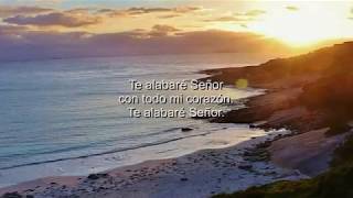 Video thumbnail of "Te alabare Señor con todo mi corazón."