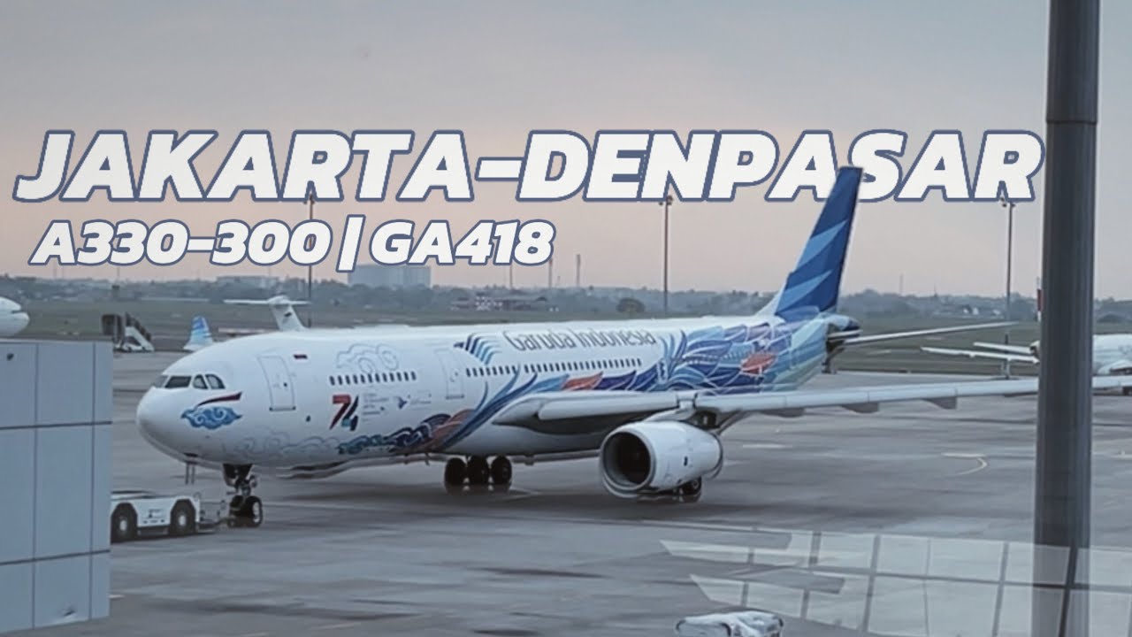 GARUDA INDONESIA JAKARTA - BALI | GA418 [FLIGHT REPORT]