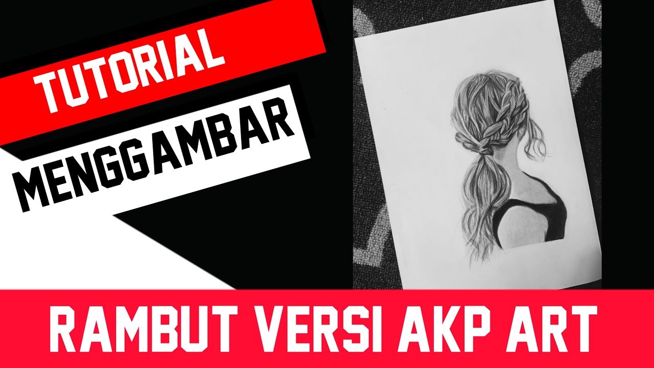 CARA MENGGAMBAR RAMBUT VERSI AKP ART - YouTube