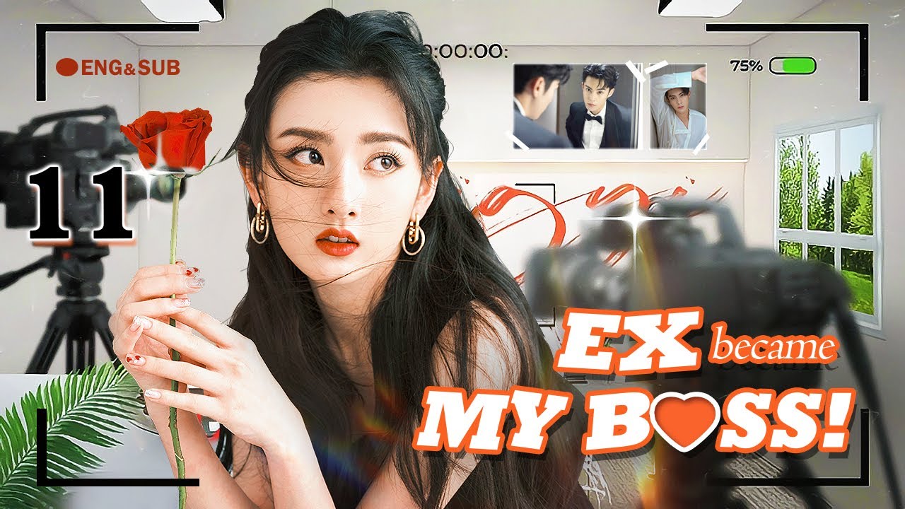[Eng-Sub] Ex became my boss! EP11｜Chinese drama｜Dylan Wang - YouTube