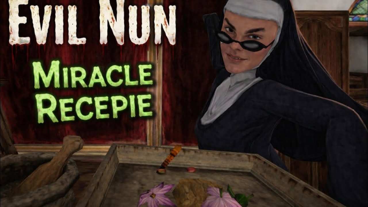 Evil Nun 2 Miracle recipe 
