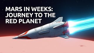 The Engine That Could Take Us to Mars in Weeks