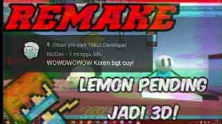 REMAKE Lemon pending jadi 3D!!! screenshot 5
