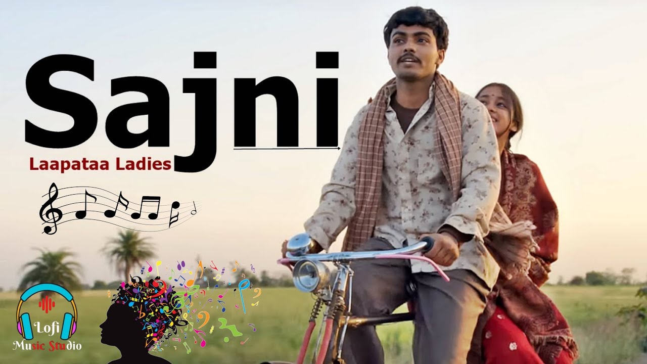 Sajni Song | Laapataa Ladies | Full Song | Romantic Bollywood Song       #bollywood #hindisong #2026