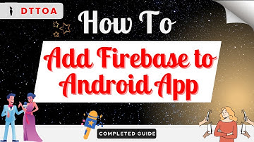 How To Add Firebase to Android App