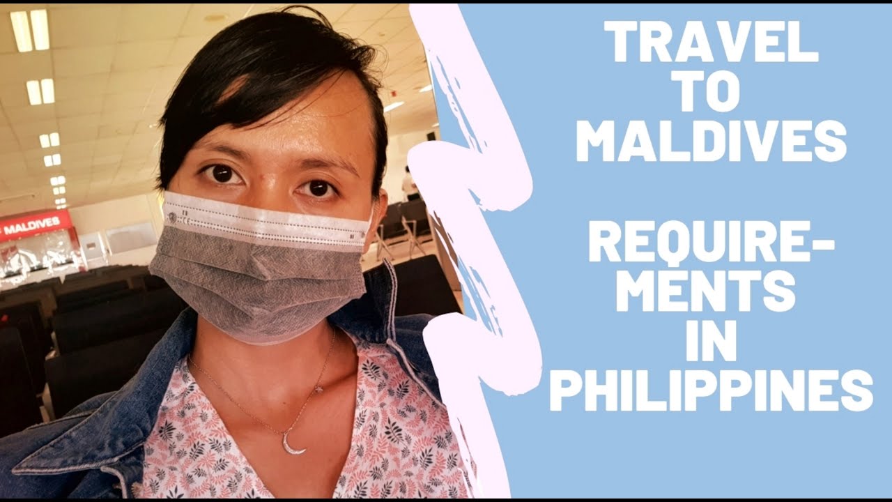 Travel To Maldives|Requirements In Philippines