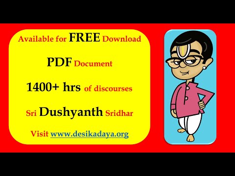 FREE Discourses PDF | 1400 hrs+ Content | Sri Dushyanth Sridhar | Visit www.desikadaya.org