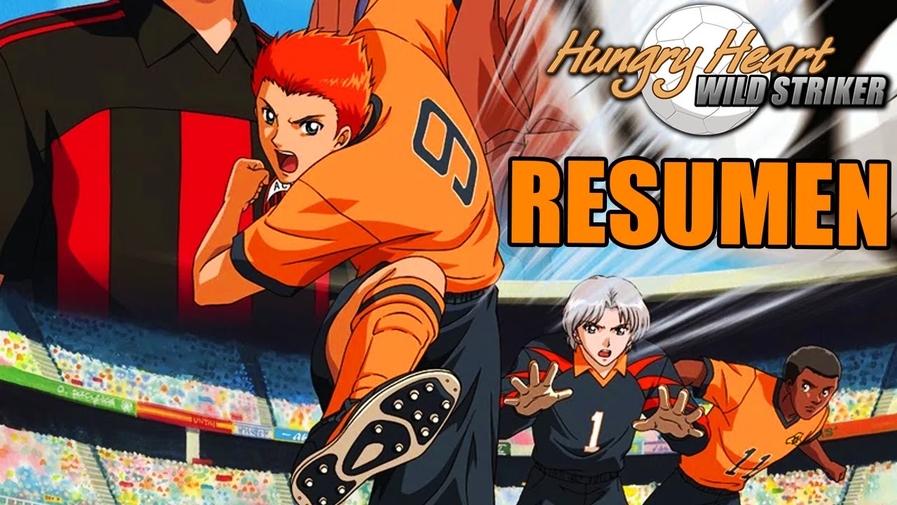 🌀 Hungry Heart: Wild Striker RESUMEN COMPLETO en 1 Video | Coyku - YouTube