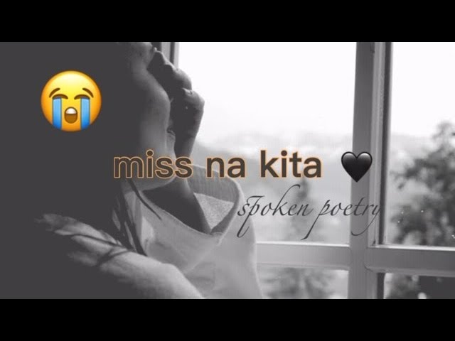 MISS NA KITA | SPOKEN WORD POETRY TAGALOG (HUGOT) |
