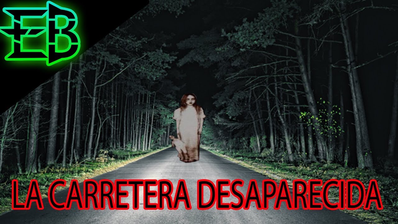 Creepypasta la carretera Desaparecida