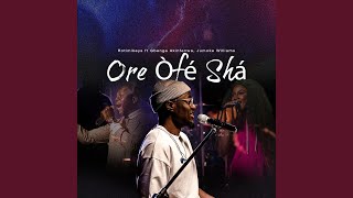 Ore Ofe Sha (Live) (feat. Gbenga Akinfenwa & Jumoke Williams) - Rotimikeys