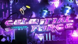 NEW HARDEST "Celestial Force" by MindCap & more | Geometry Dash 2.207 #geometrydash
