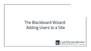 The Blackboard Wizard: Adding Users to a Blackboard Site