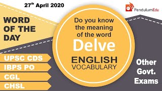 Meaning of Delve | Synonyms of Delve | Antonyms of Delve | Vocabulary for Exams