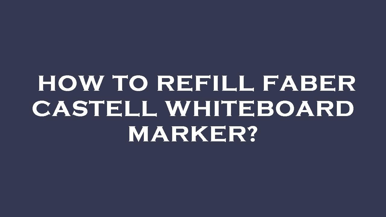 How to refill faber castell whiteboard marker? - YouTube